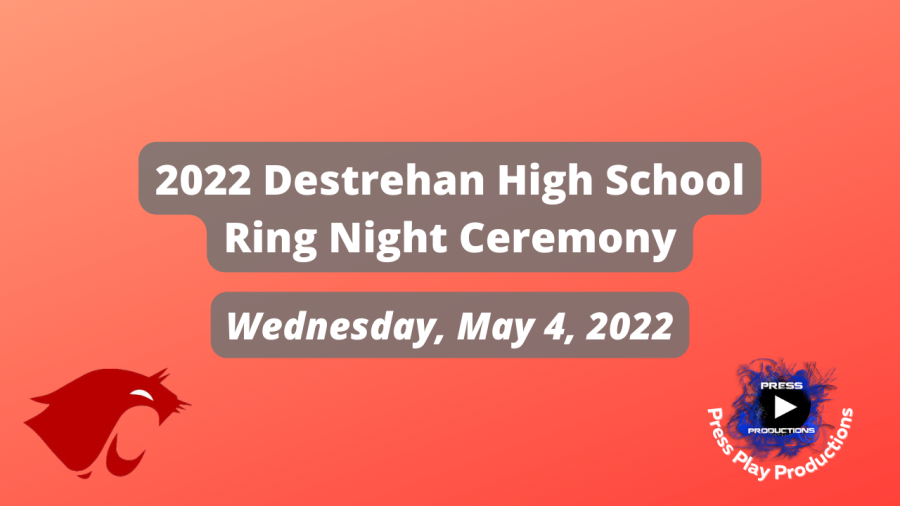 2022+Destrehan+High+School+Ring+Ceremony